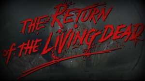 Return Of The Living Dead